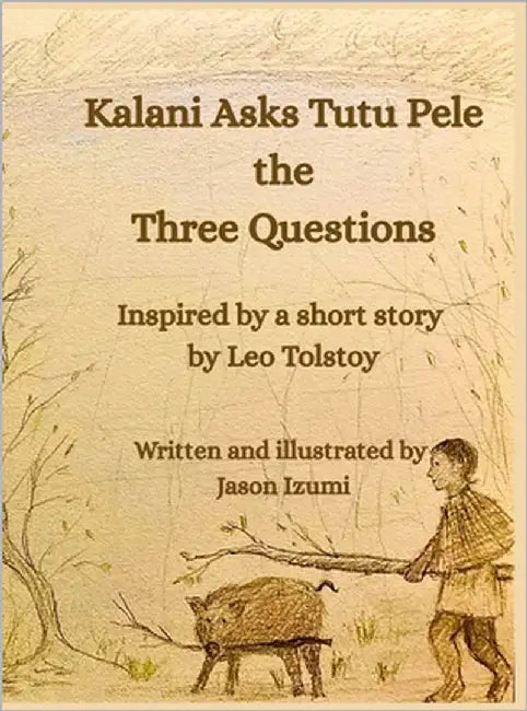 Kalani Asks Tutu Pele the Three Questions by Izumi, Jason Hisashi