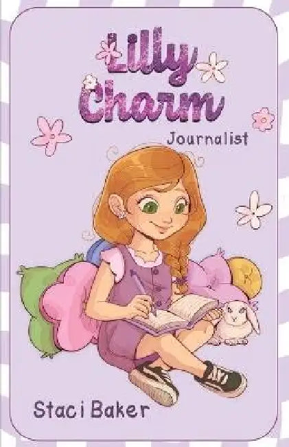 Lilly Charm: Journalist by Staci Baker