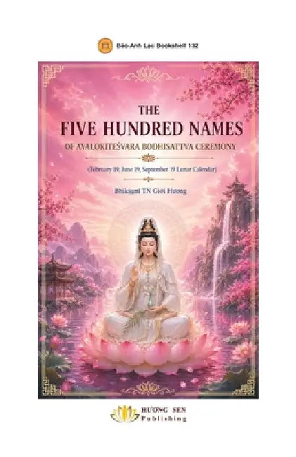 The Five Hundred Names of AvalokiteŚvara Bodhisattva Ceremony by Giới Hươ Thích Nữ