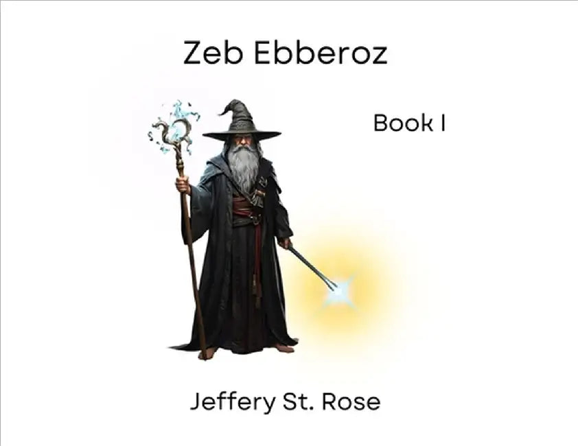 Zeb Ebberoz Book I by Jeffery Azanon St Rose
