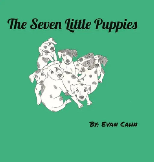 The Seven Little Puppies by Evan Cahn