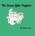 The Seven Little Puppies by Evan Cahn