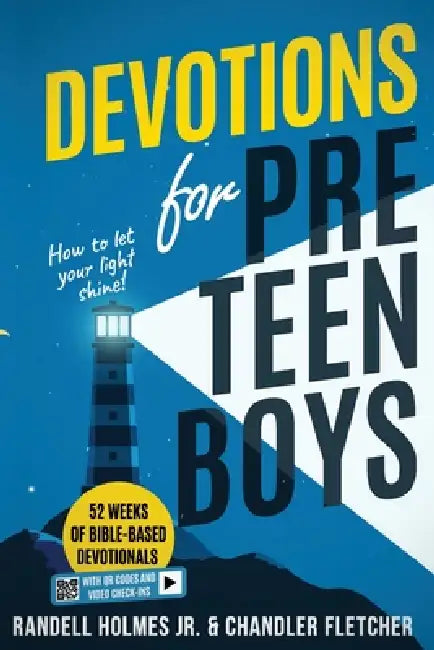 Devotions for Preteen Boys: 52 Weeks of Bible-Based Devotionals with QR Codes & Video Check-In's by Randell Holmes