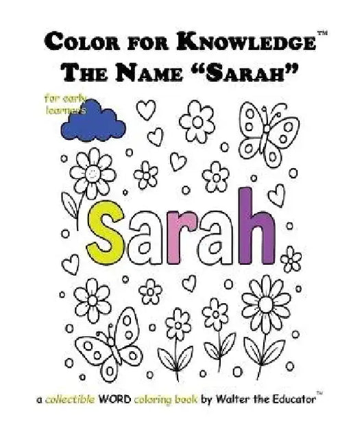 Color for Knowledge: The Name "Sarah" by Walter the Educator
