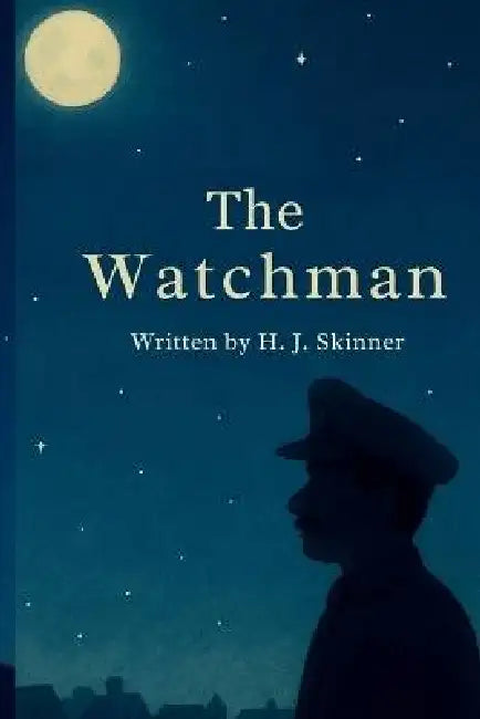 The Watchman by H. J. Skinner