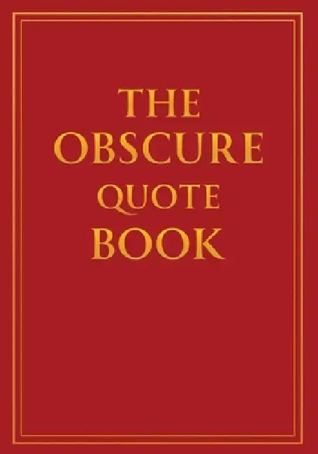 The Obscure Quote Book by Joe Moran