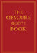 The Obscure Quote Book by Joe Moran