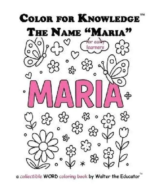 Color for Knowledge: The Name "Maria" by Walter the Educator