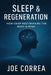 Sleep & Regeneration: How Deep Rest Repairs the Body & Mind by Joe Correa