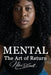 MENTAL The Art of Return by Netreia Carroll