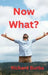 Now What by Richard Burba
