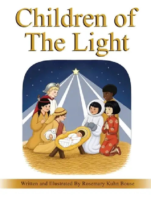 Children of The Light by Rosemary Kuhn Bouse