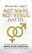 Not Mars. Not Venus. Just Us.: Ending the Myth That Men and Women Are Worlds Apart (Who Are You?) by Maria Olon-Tsaroucha