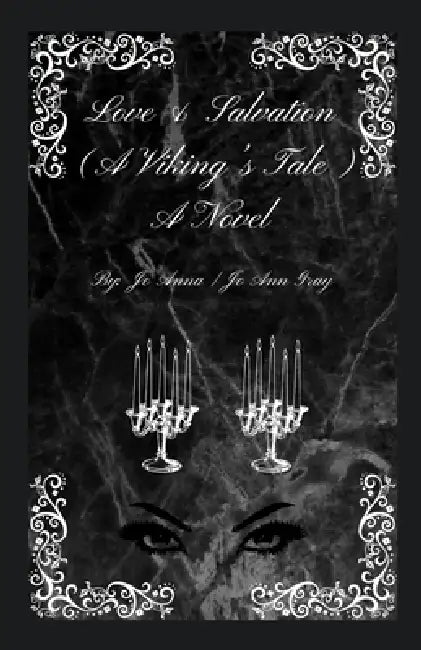 Love & Salvation (A Viking's Tale) A Novel by Jo Anna, Jo Ann Gray