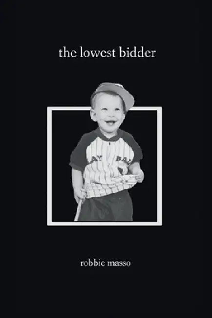 The lowest bidder by Robbie Masso