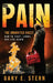 Pain: The Uninvited Guest: How to Fight, Laugh, and Live Again: The Uninvited Guest: How to Fight, Laugh, and Live Again: The Uninvited Guest: How to by Gary E. Stern, Markee Books