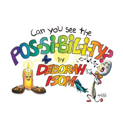 Can you See the Pos-si-bil-i-ty? by Deborah Isom