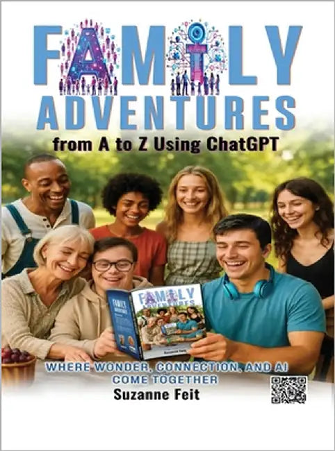 Family Adventures from A to Z Using ChatGPT by Feit, Suzanne