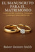 EL MANUSCRITO PARA EL MATRIMONIO Construyendo confianza, resistencia y amor que duran toda la vida by Robert Emmett Smith
