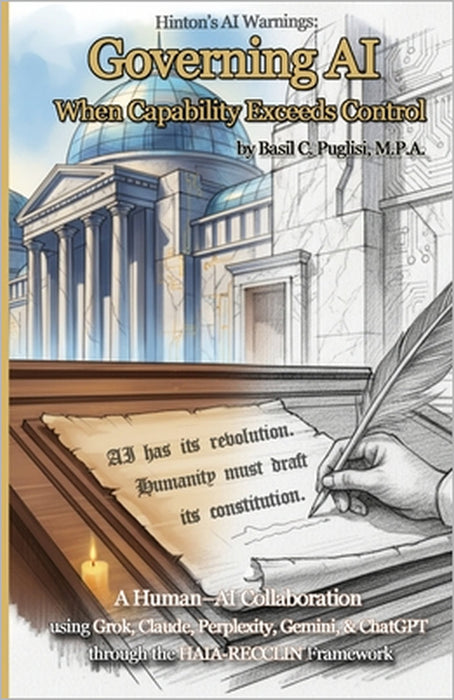 Governing AI: When Capability Exceeds Control by Basil C. Puglisi