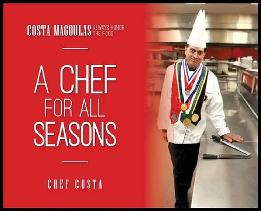 A Chef For All Seasons by Costa Magoulas