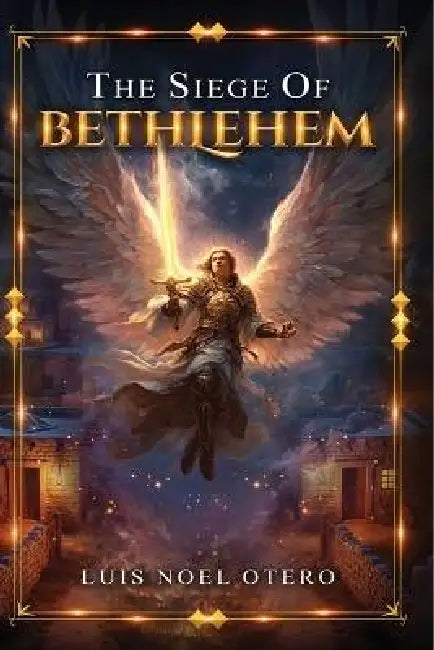 The Siege of Bethlehem by Luis Noel Otero
