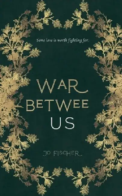The War Between Us by Jo Fischer