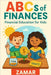 ABC's of Finances: Financial Literacy for Kids: Financial Literacy for Kids by Zamar
