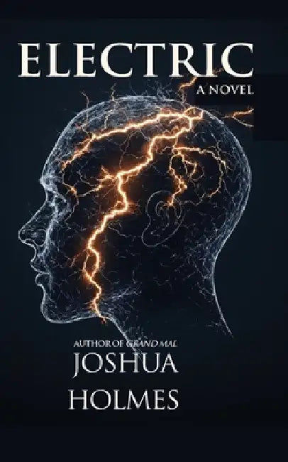 Electric by Joshua Holmes, Joshua Holmes