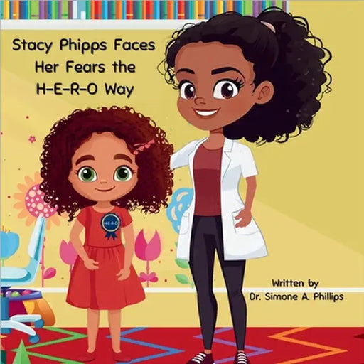 Stacy Phipps Faces Her Fears the H-E-R-O Way by Simone A. Phillips