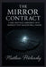 The Mirror Contract: A One-Sentence Agreement with Yourself that Unlocks Real Change by Matthew Petchinsky