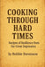 Cooking Through Hard Times Great Depression-Era Recipes From Real Families by Bobbie Stevenson