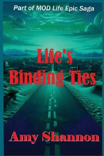 Life's Binding Ties by Amy C. Shannon