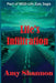 Life's Infiltration by Amy C. Shannon