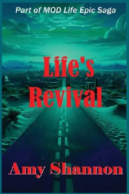 Life's Revival by Amy C. Shannon