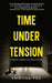 Time Under Tension: A Kelsey James Fitness Mystery: Book One by Kristina Fox