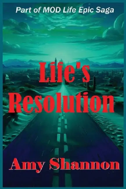 Life's Resolution by Amy Shannon