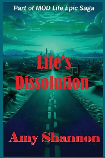 Life's Dissolution by Amy Shannon