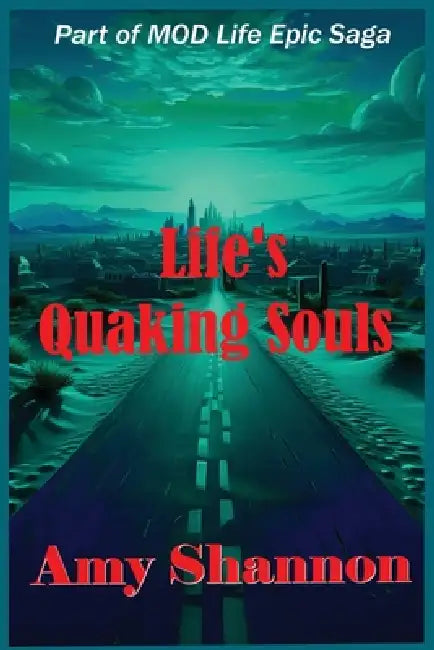 Life's Quaking Souls by Amy C. Shannon