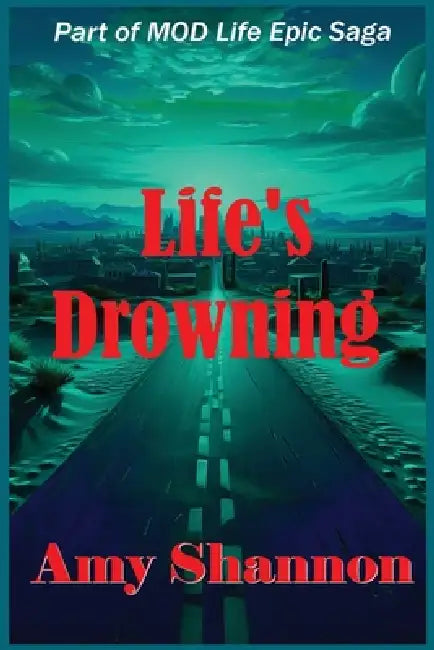 Life's Drowning by Amy Shannon