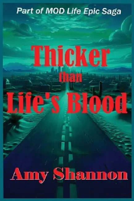 Thicker than Life's Blood by Amy C. Shannon