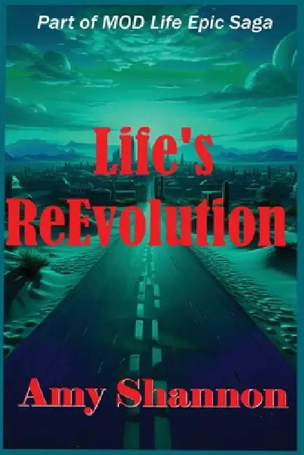 Life's ReEvolution by Amy C. Shannon