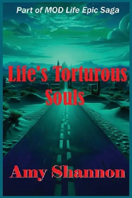 Life's Torturous Souls by Amy Shannon