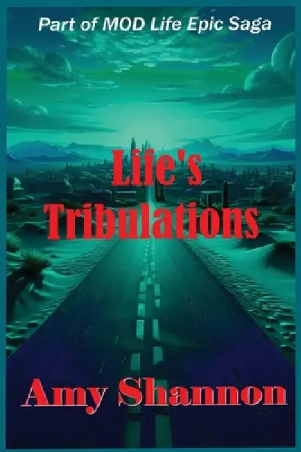 Life's Tribulations by Amy Shannon