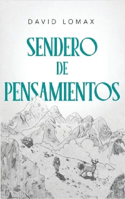 Sendero de Pensamientos by David Lomax