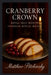 Cranberry Crown: Royal Self-Worth through Ritual Meals by Matthew Petchinsky