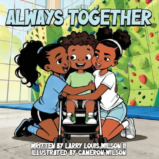 Always Together by Larry Louis Wilson, Cameron Wilson