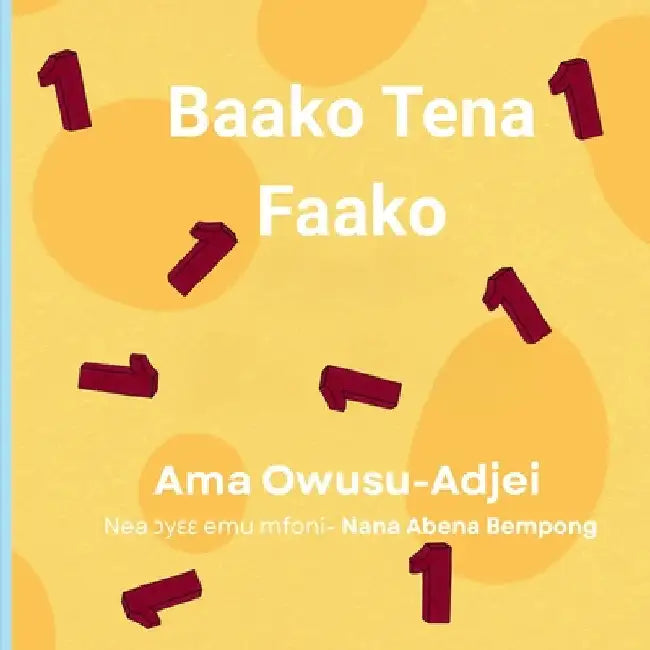 Baako Tena Faako by Ama S. Owusu-Adjei