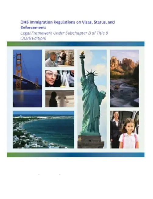 DHS Immigration Regulations on Visas, Status, and Enforcement: 8 CFR Part 245 by United States Federal Register, Dhs