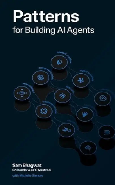 Patterns For Building Ai Agents  by Bhagwat Sam